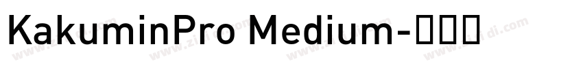KakuminPro Medium字体转换